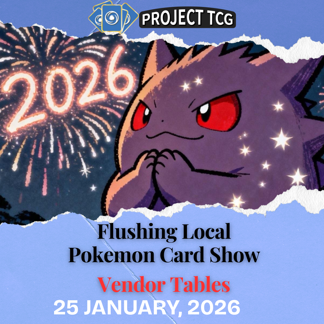 TCG EXPO: Jan 25, 2026 Flushing (Vendors) - Project KE
